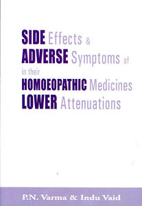 Varma P.N. / Vaid I. - Side effects & Adverse Symptoms of Homoeopathic Medicines in their Lower Attenuations