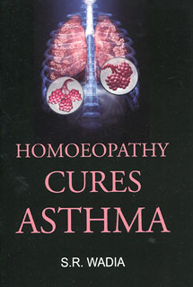Wadia S.R. - Homoeopathy Cures Asthma