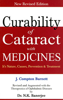 Burnett J.C. - Curability of Cataract with Medicines - It's Nature, Causes, Prevention and Treatment