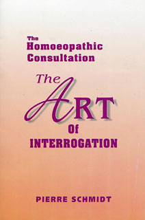 Schmidt P. - The Homoeopathic Consultation - The Art of Interrogation