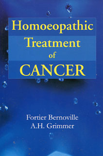 Fortier-Bernoville M. / Grimmer A.H. - Homoeopathic Treatment of Cancer