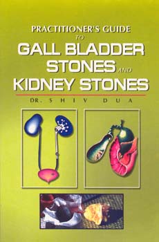 Dua S. - Practioner's Guide to Gall Bladder- and Kidney Stones