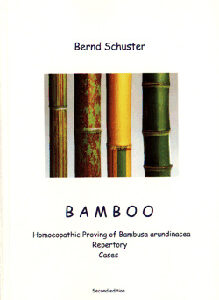 Schuster B. - Bamboo-Homeopathic proving of Bambusa arundinacea