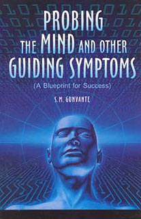 Gunavante S.M. - Probing the Mind and other Guiding Symptoms (A Blueprint for Success)