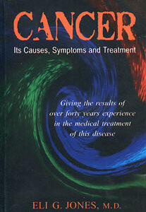 Jones E.G. - Cancer - Its Causes, Symptoms and Treatment