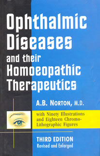 Norton A.B. - Ophthalmic Diseases and their Homoeopathic Therapeutics