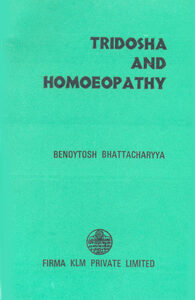 Bhattacharya A.K. - Tridosha and Homoeopathy