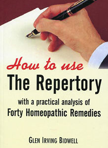 Bidwell G.I. - How to use the Repertory - With a practical analysis of forty homoeopathic remedies