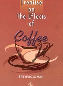 Breyfogle W.M. - Treatise on The Effects of Coffee