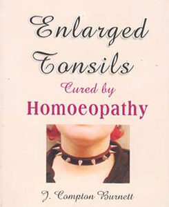 Burnett J.C. - Enlarged Tonsils Cured by Homeopathy