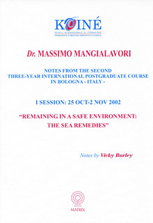 Mangialavori M. - Notes, Session 1 - Remaining in a Safe Environment: The Sea Remedies