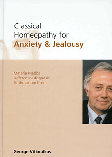 Vithoulkas G. - Classical Homeopathy for Anxiety & Jealousy