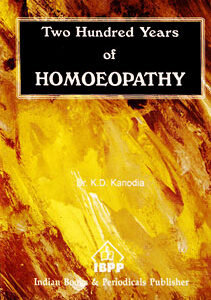 Kanodia K.D. - Two Hundred Years of Homoeopathy