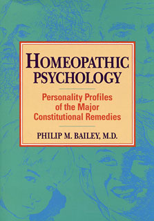 Bailey P.M. - Homeopathic Psychology - Personality Profiles of the Major Constitutional Remedies