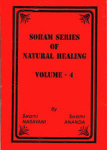 Narayani S./ Ananda S. - Soham Series of Natural Healing - Vol 4