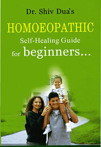 Dua S. - Homoeopathic Self-Healing Guide for beginners