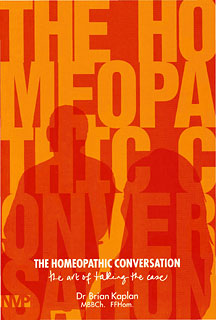 Kaplan B. - The Homeopathic Conversation - The Art of Taking the Case
