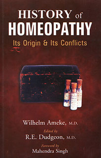 Ameke W. - History of Homeopathy - Its origin & Its Conflicts