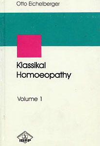 Eichelberger O. - Klassical Homoeopathy (Volume I)