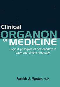 Master F.J. - Clinical Organon of Medicine - Logic & principles of homeopathy in easy and simple language