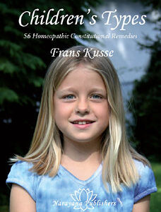 Kusse F. - Children's Types - 56 Homeopathic Constitutional Remedies