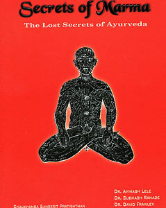 Ranade / Frawley / Lele - Secrets of Marma - The Lost Secrets of Ayurveda