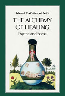 Whitmont E.C. - The Alchemy of Healing  - Psyche and Soma