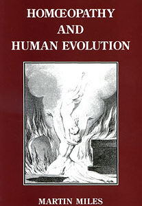 Miles M. - Homeopathy and Human Evolution