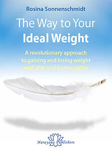 Sonnenschmidt R. - The Way to Your Ideal Weight - A revolutionary approach to gaining and losing weight with diet and homeopathy