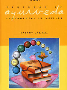 Lad V. - The Textbook of Ayurveda - Volume One - Fundamental Principles
