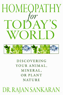 Sankaran R. - Homeopathy for Today's World - Discovering Your Animal, Mineral, or Plant Nature