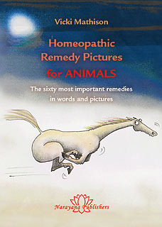 Mathison V. - Homeopathic Remedy Pictures for Animals - The sixty most important remedies in words and pictures