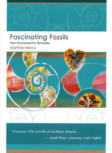 Mercy M. - Fascinating Fossils - New Homoeopathic Remedies
