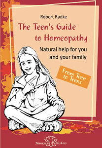 Radke R. - The Teen's Guide to Homeopathy - Natural help for you and your family
