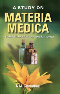 Choudhuri N.M. - A Study on Materia Medica - An Ideal Text Book for Homoeopathic Students
