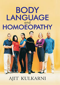 Kulkarni A. - Body Language and Homoeopathy