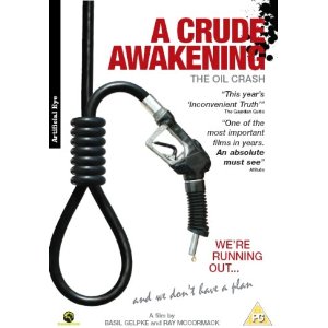 DVD - Gelpke B / McCormack R. - A Crude Awakening: The Oil Crash