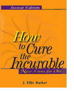Barker J.E. - How to cure the incurable - New Lives for Old