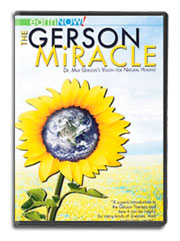 DVD - The Gerson Miracle - Dr.Max Gerson's vision for Natural Healing