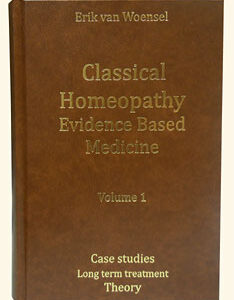 Van Woensel - Classical Homeopathy Evidence Based Medicine vol. 1