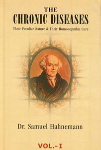 Hahnemann S. - The Chronic Diseases -Their Peculiar Nature and their Homoeopathic Cure - 2 Vol.