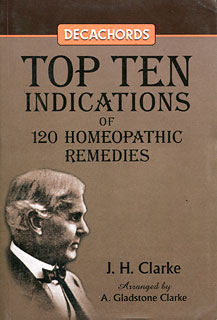 Clarke Gladstone A. - Decachords - Top Ten Indications of 120 Homeopathic Remedies