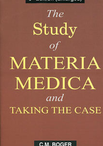 Boger C.M. - The Study of Materia Medica and Taking The Case