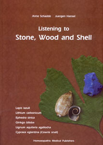 Hansel J. / Schadde A. - Listening to Stone, Wood and Shell - Lapislazuli, Lignum aquilaria agallocha, Ephedra sinica, Lithium carbonicum, Ginkgo biloba, Cypraea eglantina - Cowrie Snail