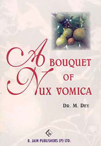 Dey M. - A bouquet of nux vomica