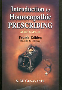 Gunavante S.M. - Introduction to Homoeopathic Prescribing