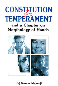 Mukerji R.K. - Constitution and Temperament and a chapter on Morphology of Hands