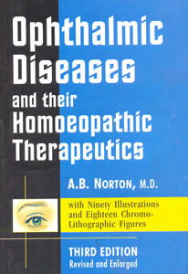 Norton A.B. - Ophthalmic Diseases and their Homoeopathic Therapeutics