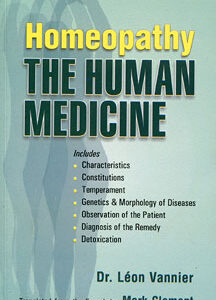 Vannier L. - Homeopathy The Human Medicine