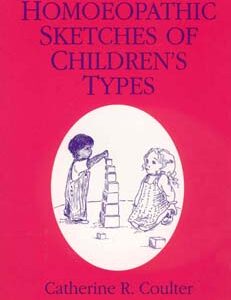 Coulter C.R. - Homoeopathic Sketches of Children`s Types